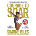 Courage to Soar: A Body in Motion, a Life in Balance