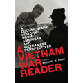 A Vietnam War Reader: A Documentary History from American and Vietnamese Perspectives