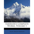 Emerson's Complete Works, Volume 1