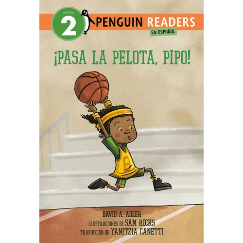 ¡Pasa La Pelota, Pipo! (Pass the Ball, Mo! Spanish Edition)