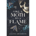 Like A Moth To A Flame: A Dark, Stalker Romance