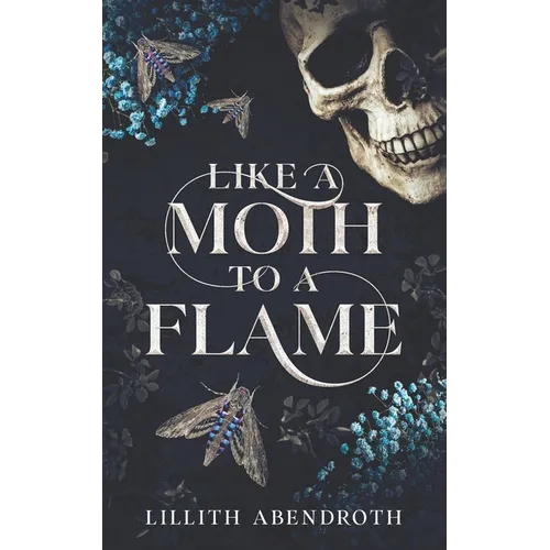 Like A Moth To A Flame: A Dark, Stalker Romance