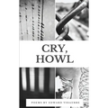 Cry, Howl