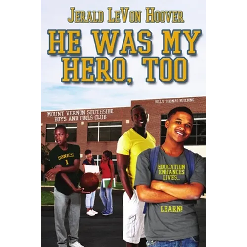 He Was My Hero, Too: The Hero Book Series 2
