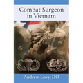 Combat Surgeon in Vietnam