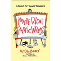 Maybe Right, Maybe Wrong: A Guide for Young Thinkers