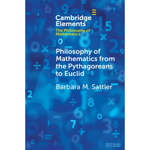 Philosophy of Mathematics from the Pythagoreans to Euclid