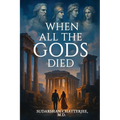 When All The Gods Died