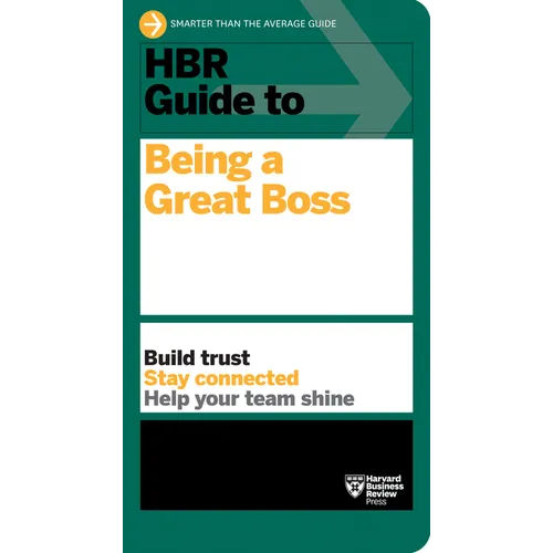HBR Guide to Being a Great Boss
