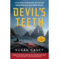 The Devil's Teeth: A True Story of Obsession and Survival Among America's Great White Sharks