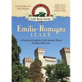 Emilia-Romagna, Italy: A Personal Guide to Little-known Places Foodies Will Love