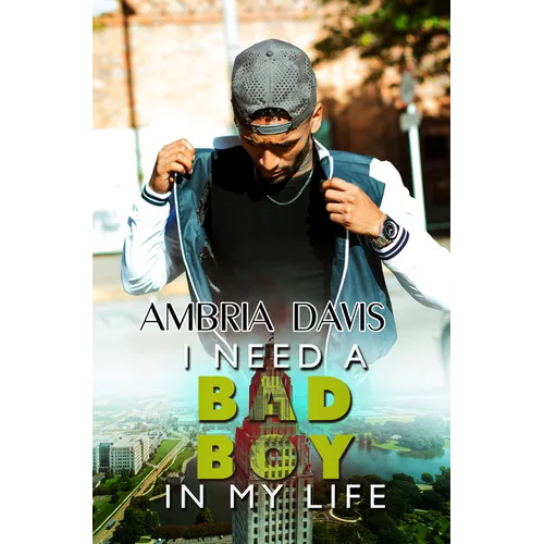 I Need a Bad Boy in My Life