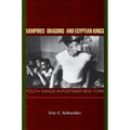 Vampires, Dragons, and Egyptian Kings: Youth Gangs in Postwar New York