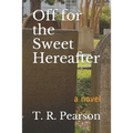 Off For The Sweet Hereafter