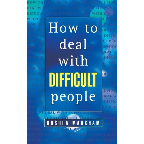 How to Deal With Difficult People