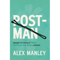 Post-Man: Essays on Being a Neurodivergent Non-Binary Person
