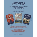 Witness to Revolution, War, and Victory Study Guide