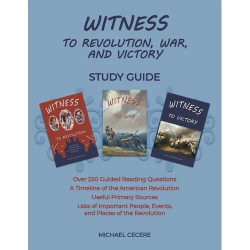 Witness to Revolution, War, and Victory Study Guide