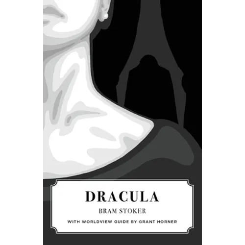 Dracula (Canon Classics Worldview Edition)