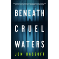 Beneath Cruel Waters