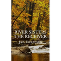 River Sisters, The Receiver