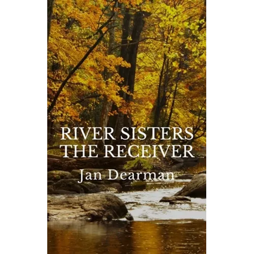 River Sisters, The Receiver