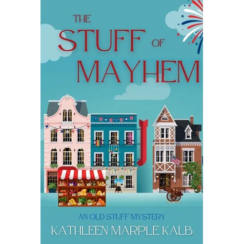 The Stuff of Mayhem: An Old Stuff Mystery