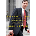 Convictions: A Prosecutor's Battles Against Mafia Killers, Drug Kingpins, and Enron Thieves