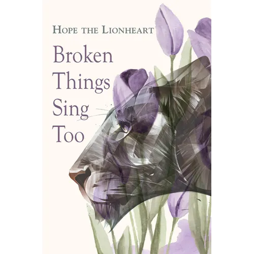 Broken Things Sing Too