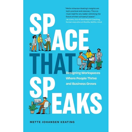 Space That Speaks: Designing Workspaces Where People Thrive and Business Grows
