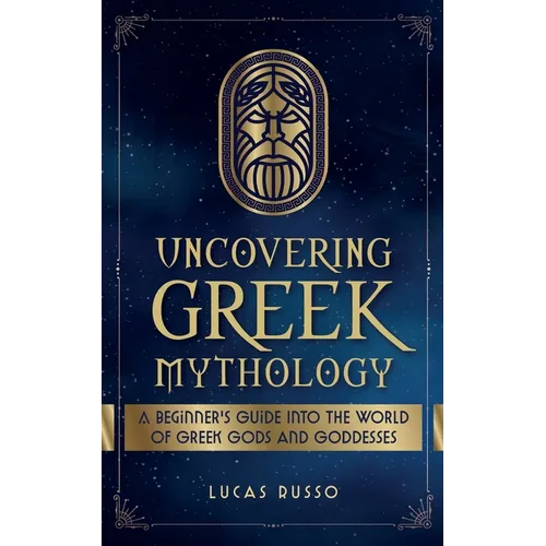 Uncovering Greek Mythology