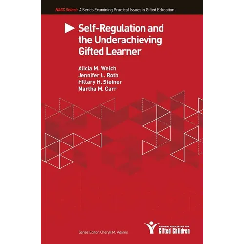 Self-Regulation and the Underachieving Gifted Learner