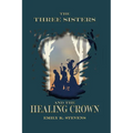 The Three Sisters and the Healing Crown