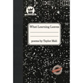 What Learning Leaves: New Edition