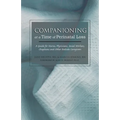 Companioning at a Time of Perinatal Loss: A Guide for Nurses, Physicians, Social Workers, Chaplains and Other Bedside Caregivers