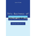 This Business of Songwriting: Revised 2nd Edition