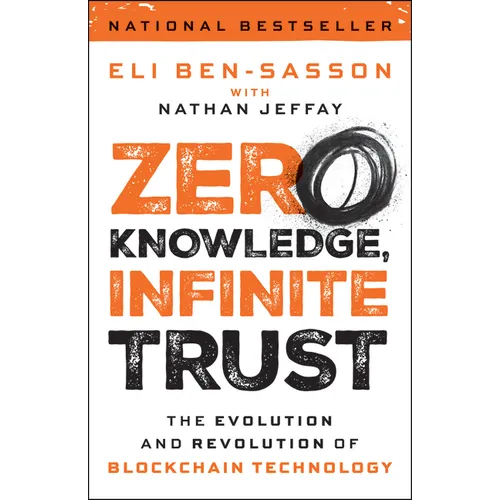 Zero Knowledge, Infinite Trust: The Evolution and Revolution of Blockchain Technology