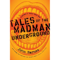Tales of the Madman Underground