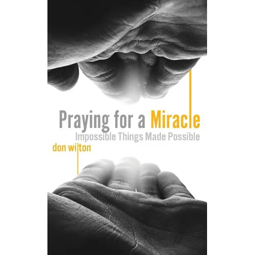 Praying for a Miracle