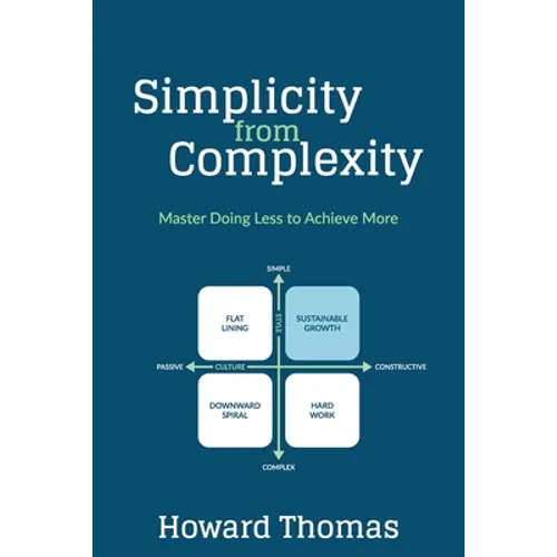 Simplicity from Complexity: Master Doing Less to Achieve More