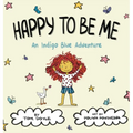 Happy To Be Me: An Indigo Blue Adventure