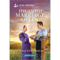 His Amish Marriage Offer: An Uplifting Inspirational Romance