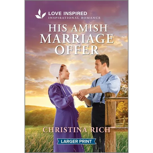 His Amish Marriage Offer: An Uplifting Inspirational Romance