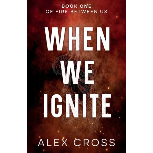 When We Ignite Alternate Cover: Book One