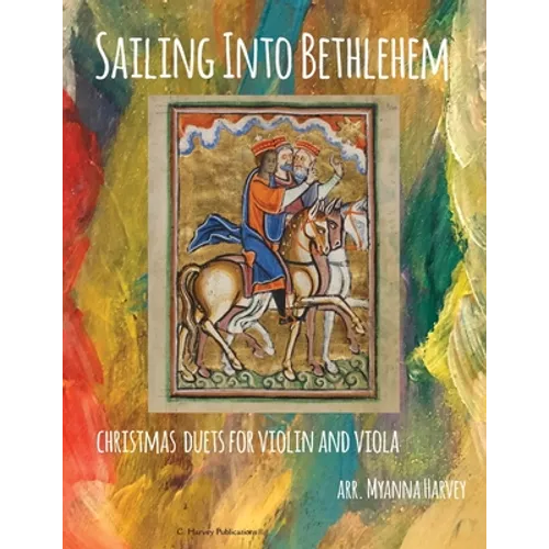 Sailing Into Bethlehem, Christmas Duets for Violin and Viola