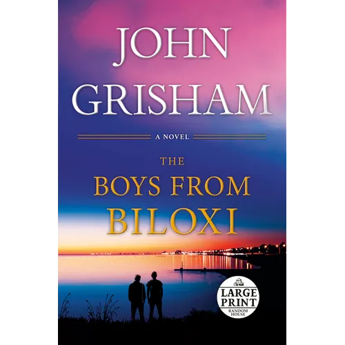 The Boys from Biloxi: A Legal Thriller