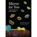 Mirror for You: Collected Poems (1967-1999)