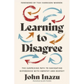 Learning to Disagree: The Surprising Path to Navigating Differences with Empathy and Respect