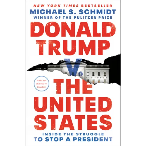 Donald Trump V. the United States: Inside the Struggle to Stop a President