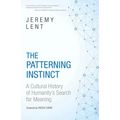 Patterning Instinct: A Cultural History of Humanity's Search for Meaning